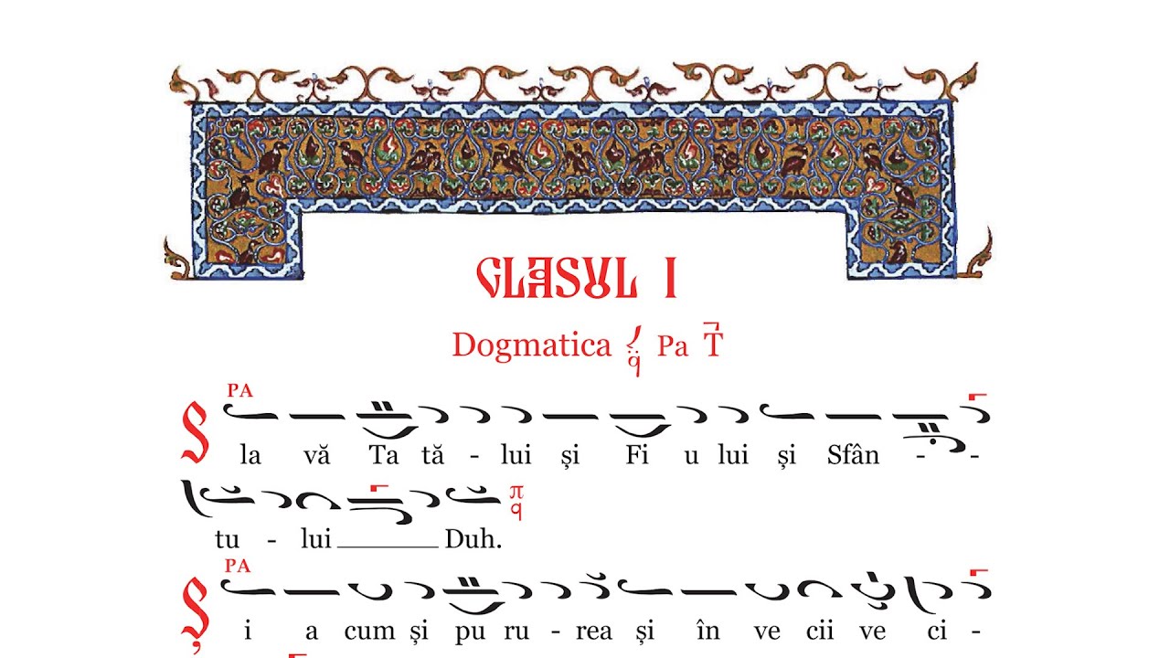 Dogmatica glasul I – Grupul Psaltic Theodor V. Stupcanu