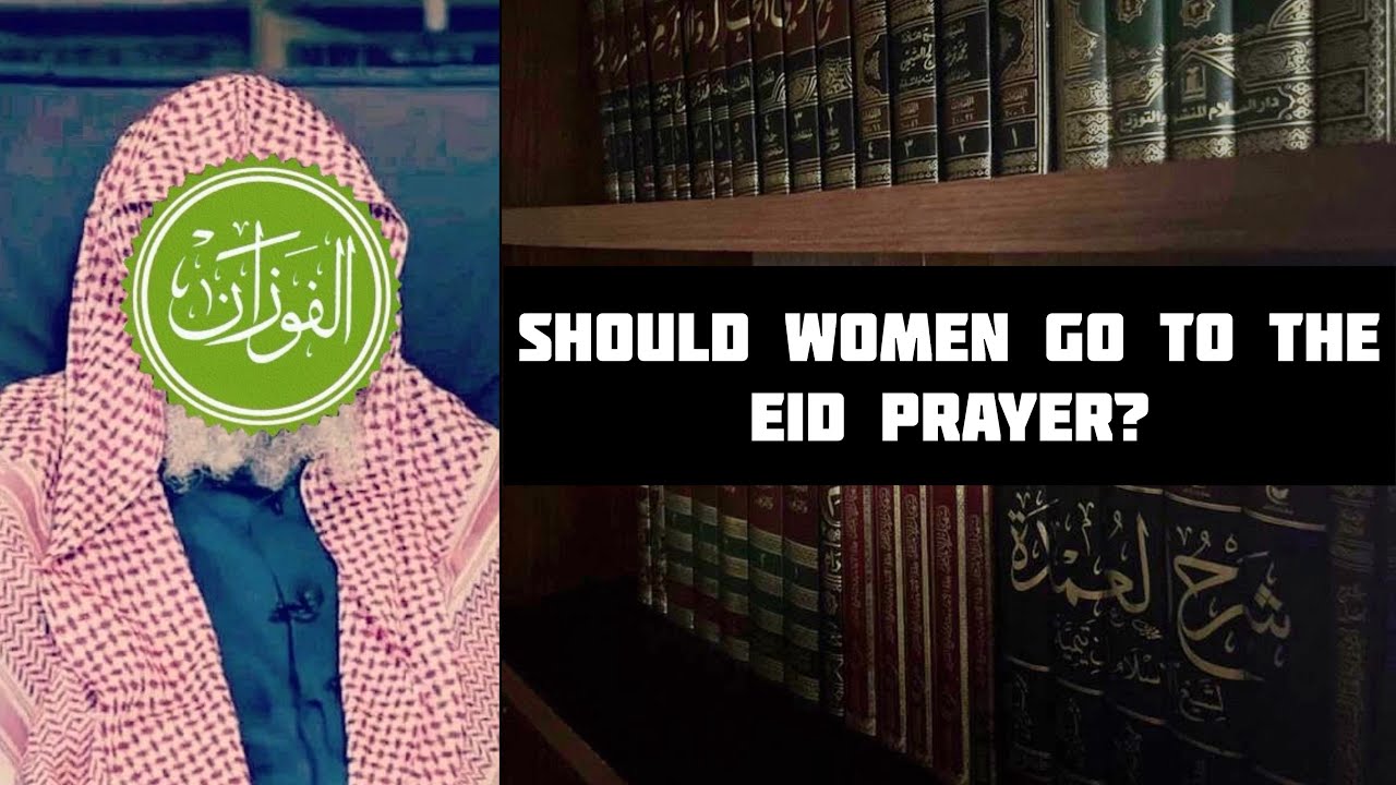Should women go to the Eid prayer? | Shaykh Saleh al Fawzan Hafidhahullah
