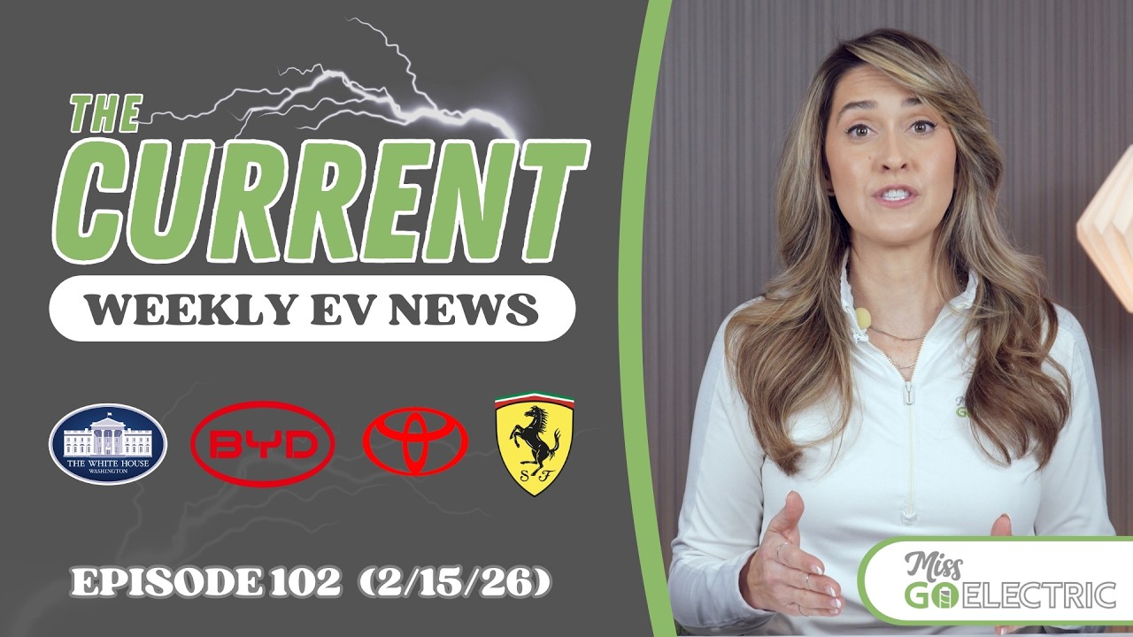 The Current : Weekly EV News Ep #102 Feb 15, 2026