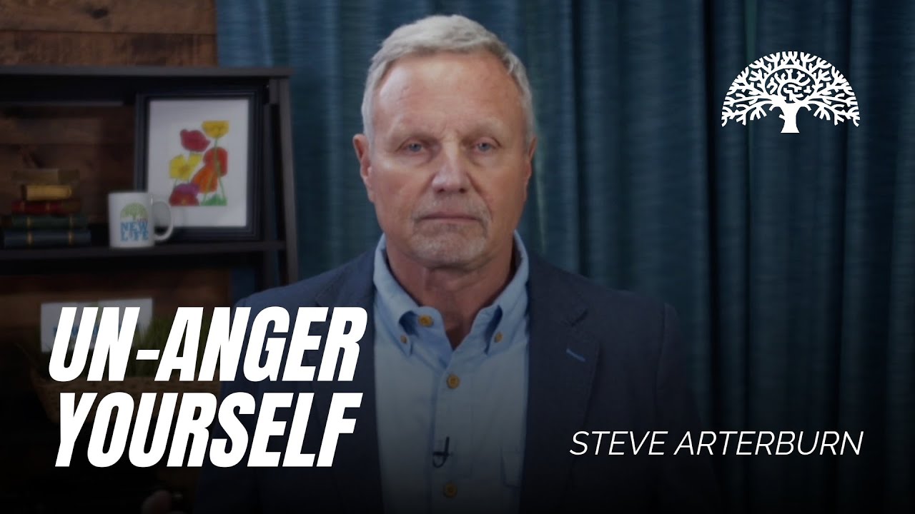 Steve Arterburn - Un-Anger Yourself