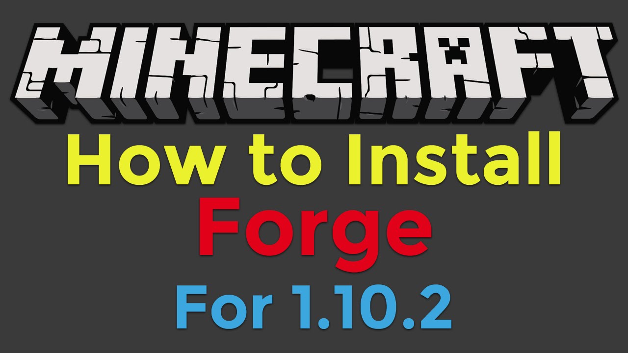 How to Install Minecraft Forge for Minecraft 1.10.2