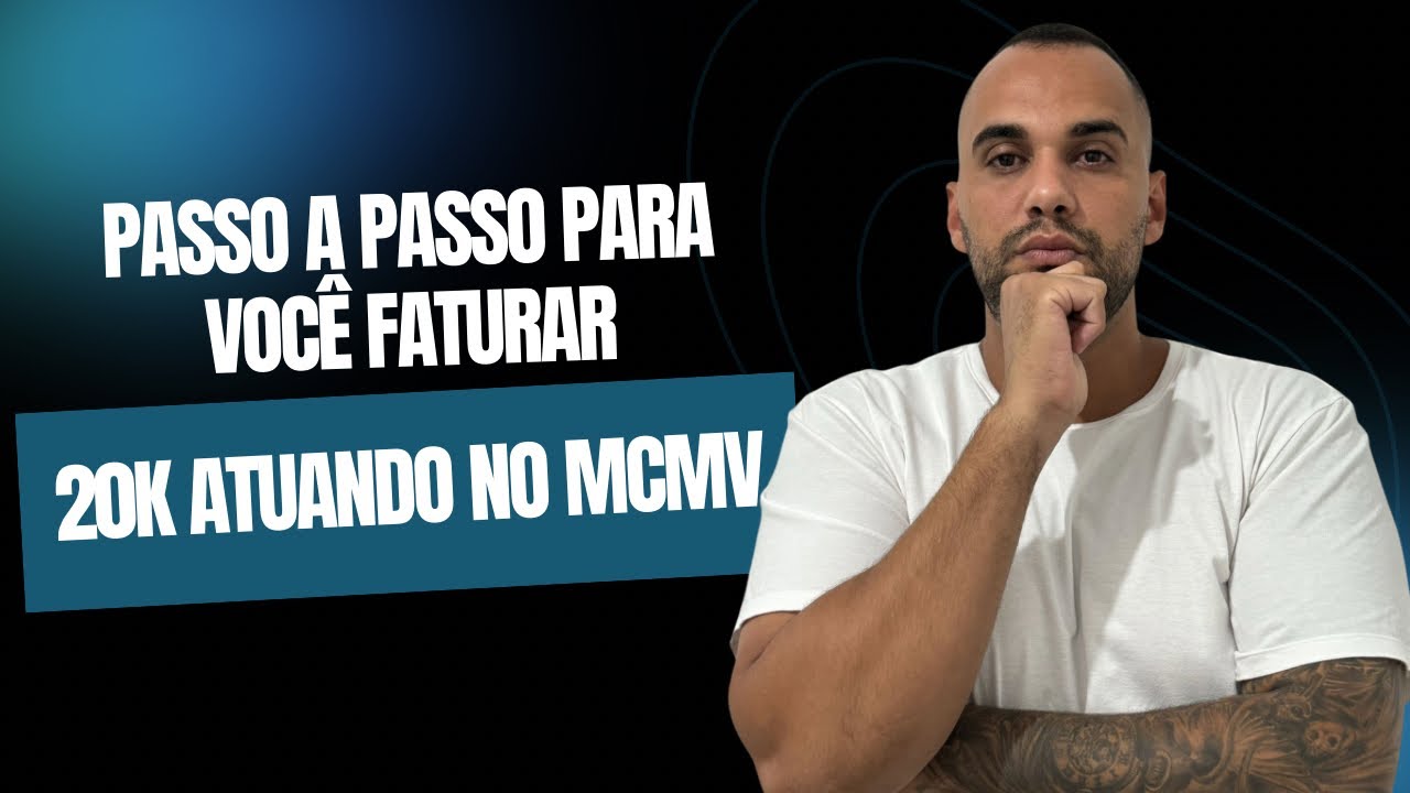 PASSO A PASSO PARA VOCÊ FATURAR 20K ATUANDO NO MCMV