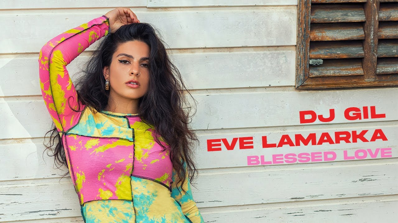 DJ GIL x LMK (EVE LA MARKA) - Blessed Love