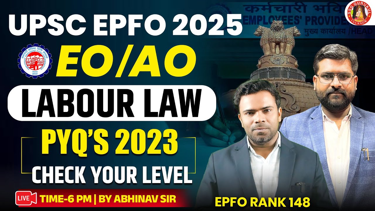 UPSC EPFO 2025 LABOUR LAWS | EPFO PREVIOUS YEAR QUESTIONS | LABOUR LAWS AND INDUSTRIAL RELATIONS