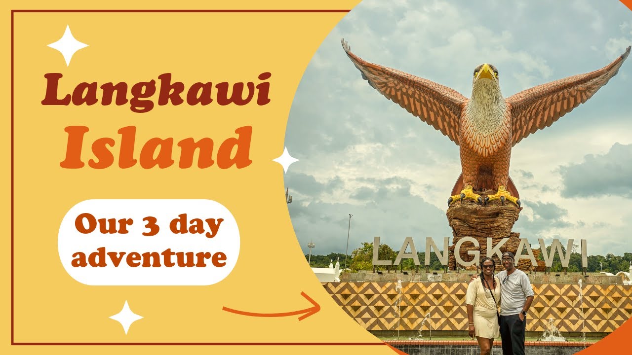 Langkawi Island Malaysia – Our 3 Day Adventure!