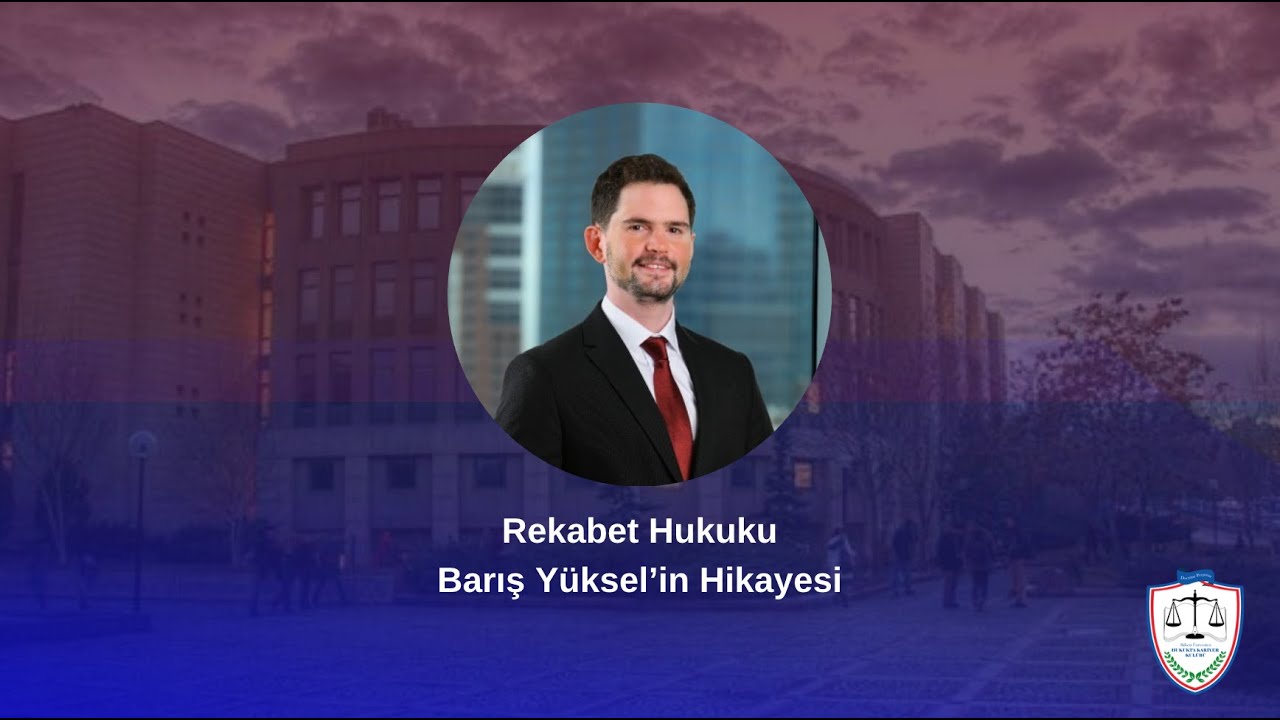 Rekabet Hukuku - Barış Yüksel'in Hikayesi