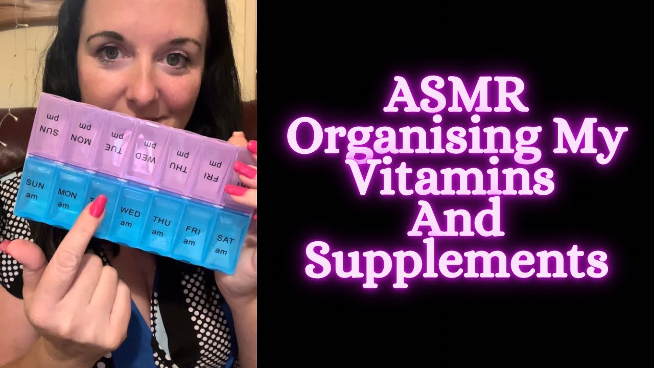 ASMR Organising My Vitamins And Supplements