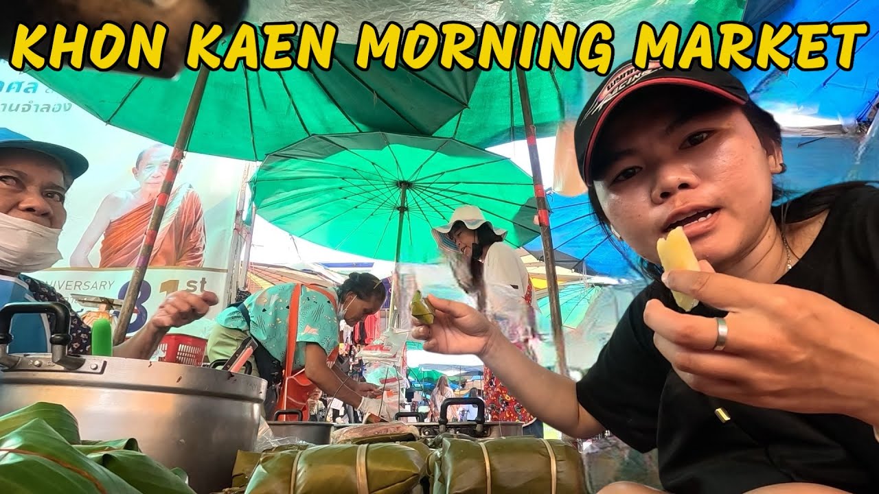 Khon Kaen Morning Market | KHON KAEN THAILAND