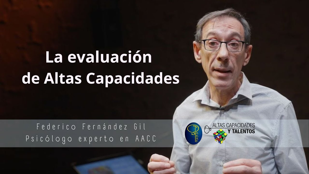 La evaluación de Altas Capacidades: Federico Fernández. Psicólogo experto en AACC.