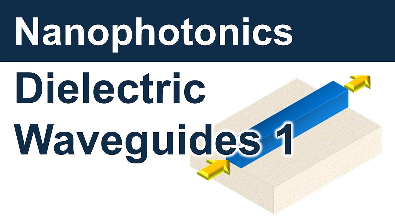 [Nanophotonics] 5. Dielectric waveguides - part 1
