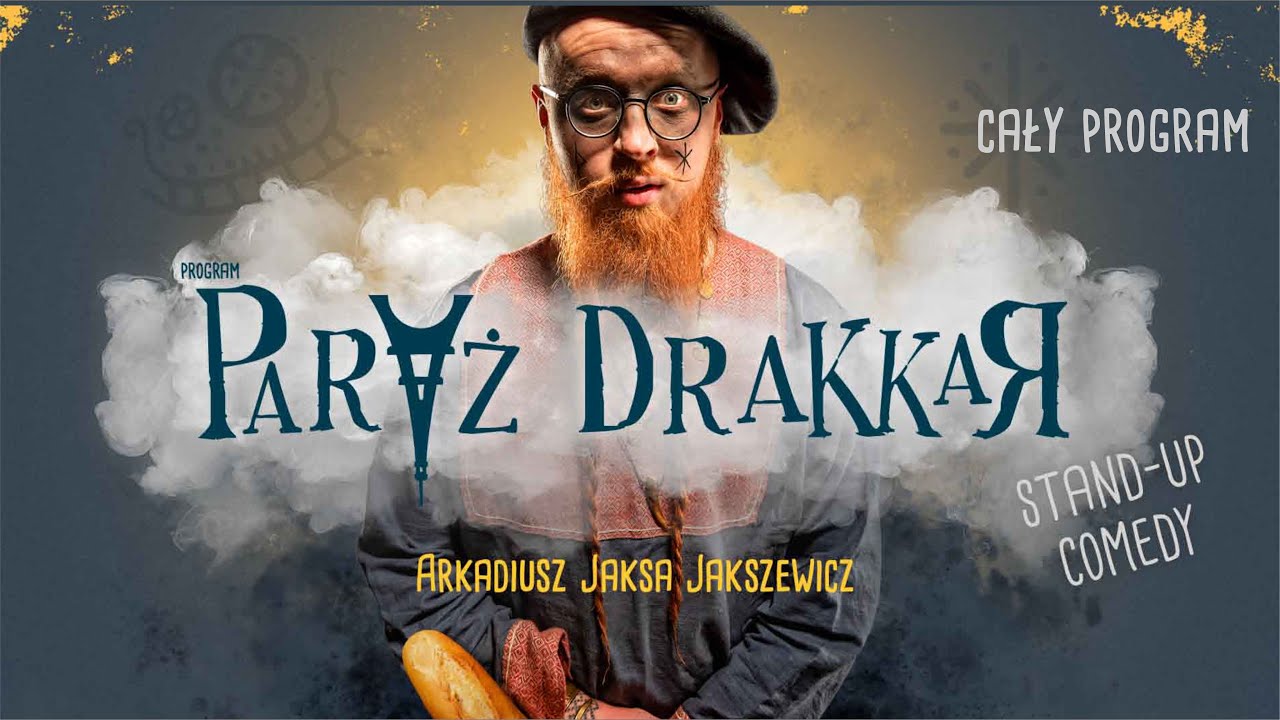 Arkadiusz Jaksa Jakszewicz - PARYŻ DRAKKAR | stand-up | 2023 (cały program)