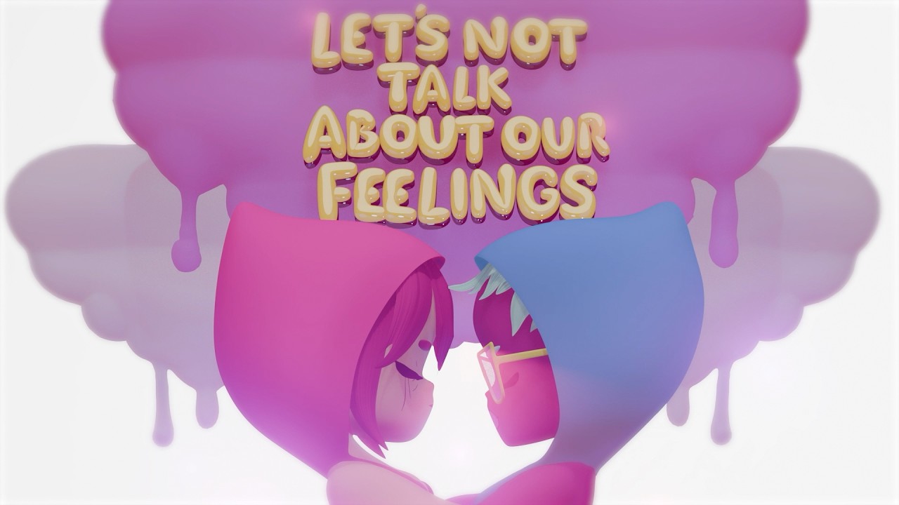 Let's Not Talk About Our Feelings