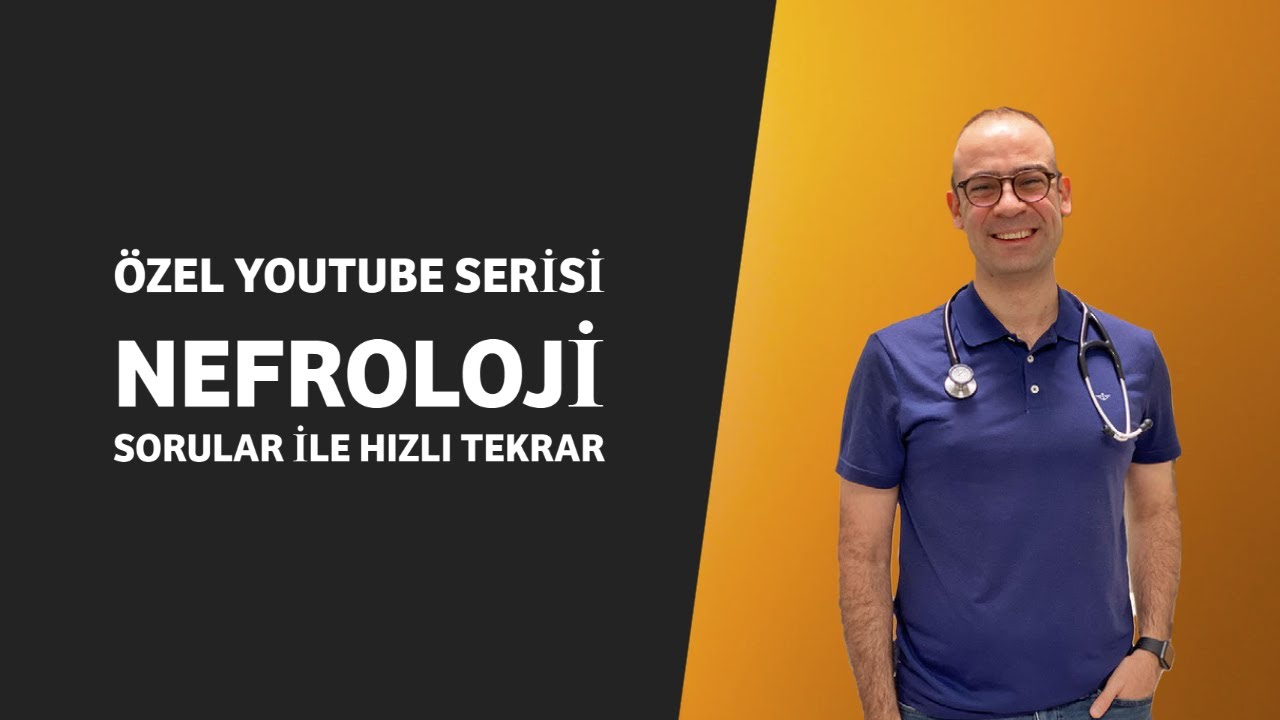 NEFROLOJİ SORULARLA HIZLI TEKRAR