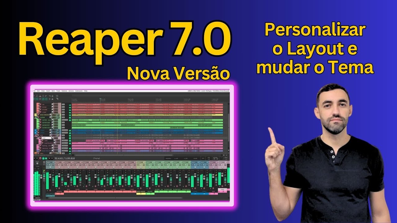 Atualização do Reaper para a Versão 7 - Layout e Temas
