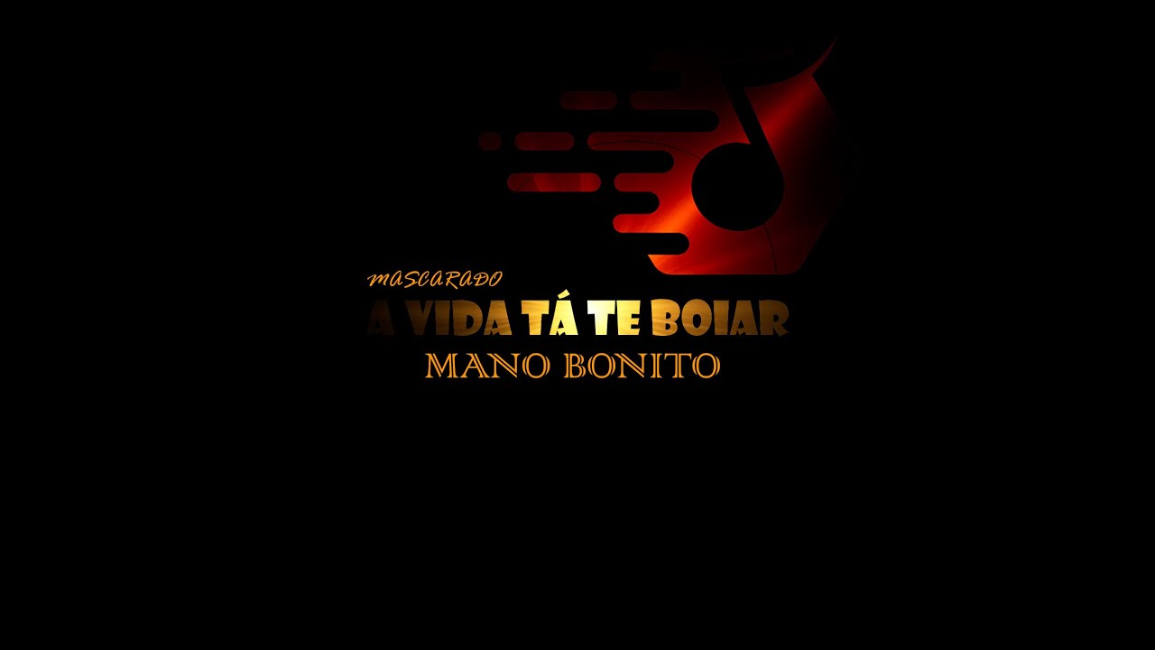 Mano Bonito - A vida tá te boiar (Mascarado) Prod  by Dj Shayne