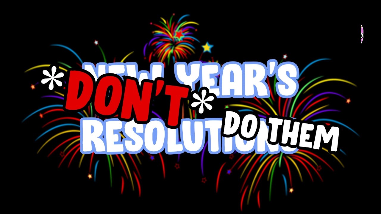 Do THIS Instead of Making New Year's Resolutions