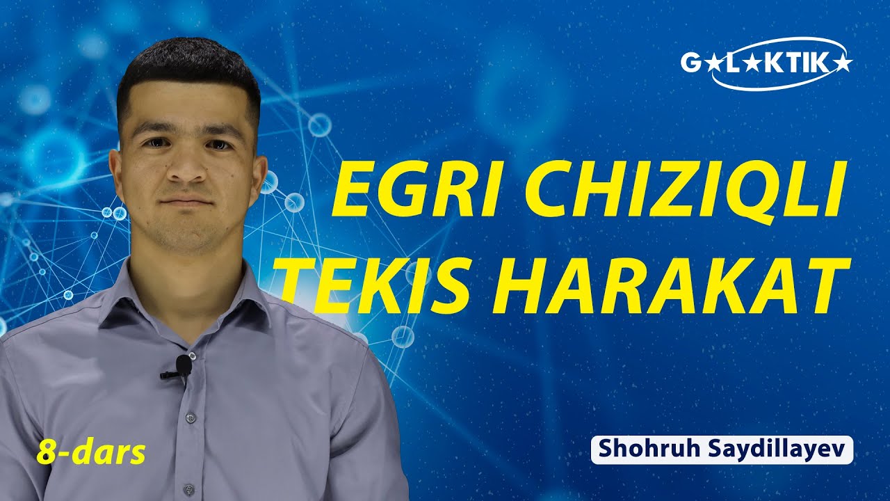 8-dars | Egri chiziqli tekis harakat