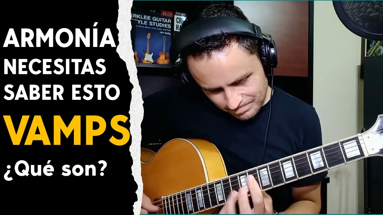 Aprende más de armonía en música - ¿QUE SON LOS VAMPS? - ACORDES para introducciones y puentes