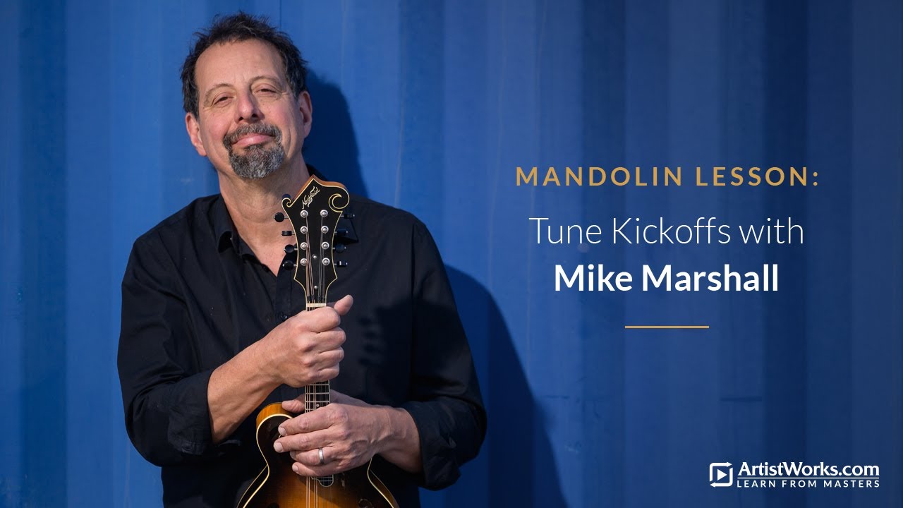 Bluegrass Mandolin Lesson: Tune Kickoffs with Mike Marshall || ArtistWorks