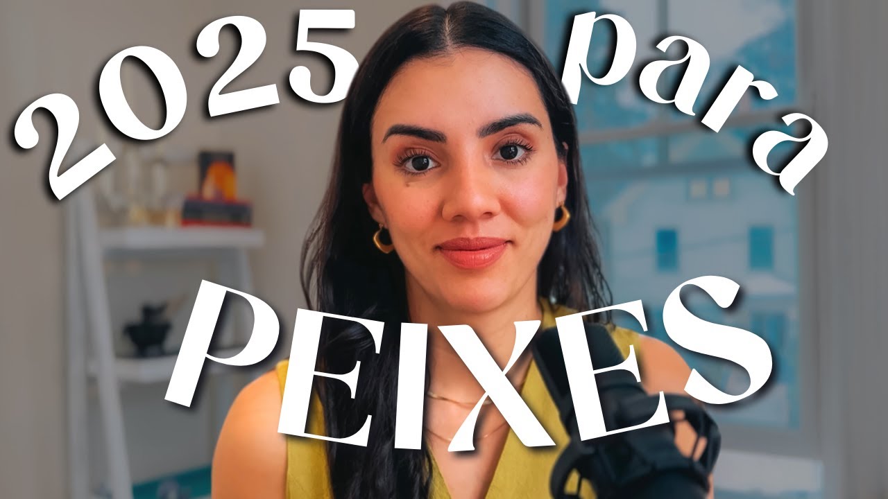 PREVISÃO PARA PEIXES EM 2025 - NÃO DEIXE DE ASSITIR ESSE VÍDEO!