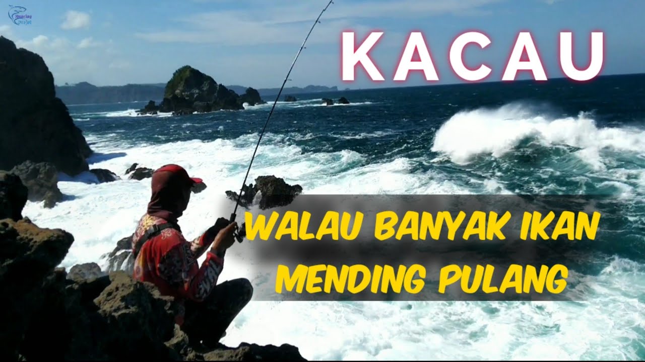 Menakutkan !!! asal mancing dispot tersembunyi cuaca buruk datang