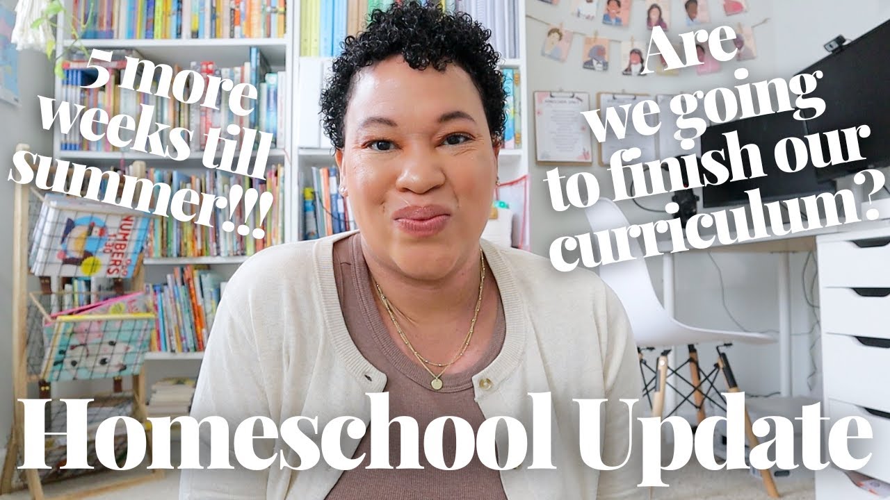WE ARE ALMOST DONE WITH OUR HOMESCHOOL YEAR//CURRICULUM PROGRESS and UPDATE