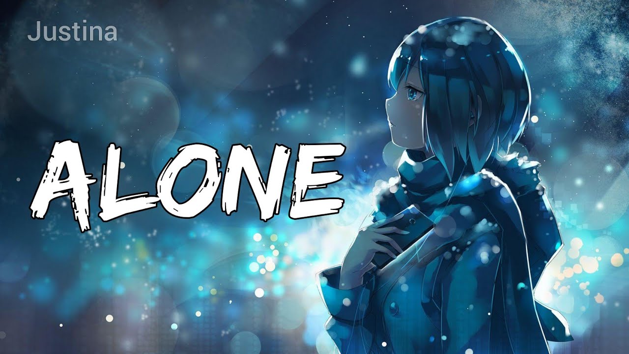[ Nightcore ] - Alone