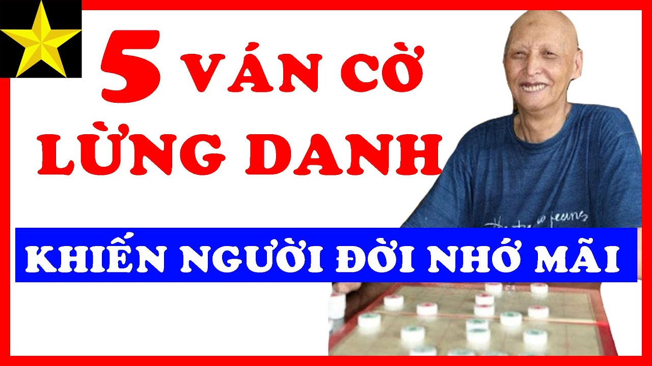 5 Ván Cờ Tướng Lừng Danh Của Đông Bắc Hổ Vương Gia Lương Khiến Người Đời Nhớ Mãi