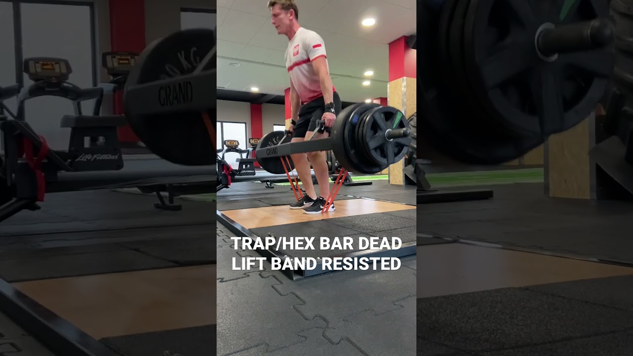TRAP/HEX BAR DEAD LIFT BAND RESISTED