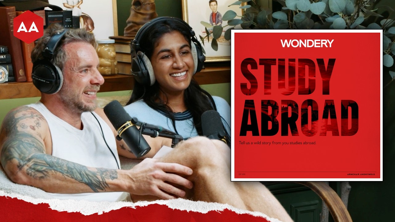 Armchair Anonymous: Study Abroad | Armchair Expert with Dax Shepard