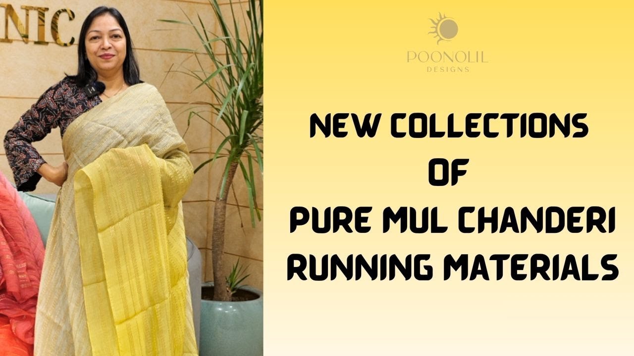 NEW COLLECTIONS OF PURE MUL CHANDERI RUNNING MATERIALS