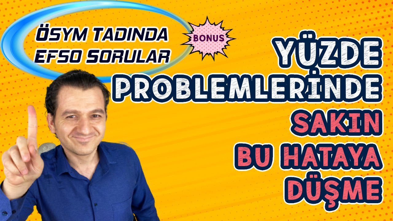 Aman Dikkat! Yüzde Problemlerinde Sık Yapılan Bir Hatayı Anlattım | #efsosorular