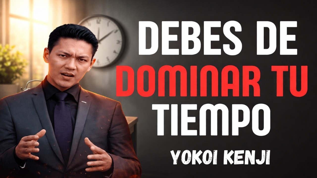 Domina Tus Horas y Alcanzarás Todas Tus Metas | Yokoi Kenji