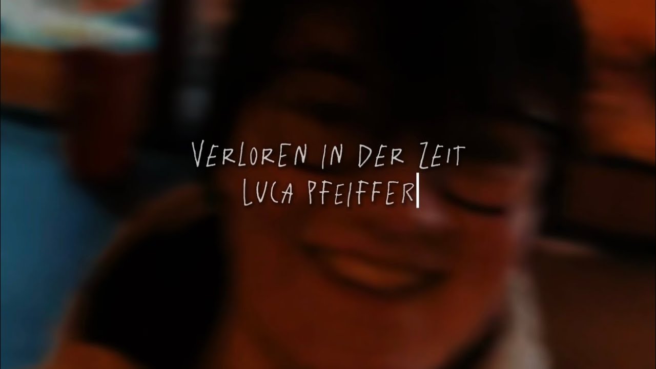 LUCA PFEIFFER - Verloren in der Zeit (Offizielles Musikvideo)