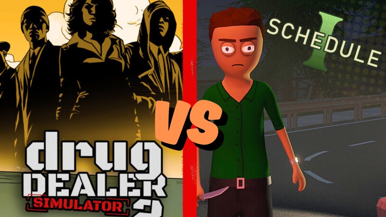 Comparing Schedule 1 VS Drug Dealer Simulator