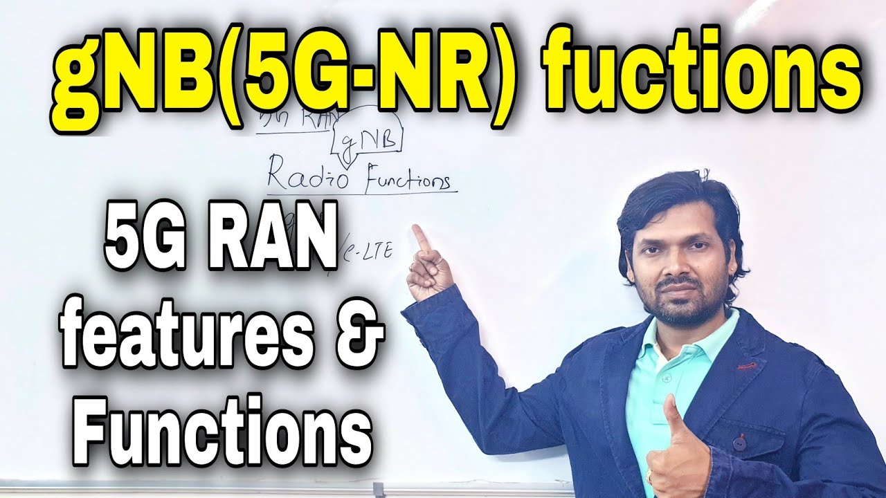 5G NR Features & gNB Functions|gNB Functions|5G RAN Features & Functions|5G Radio Network Capability
