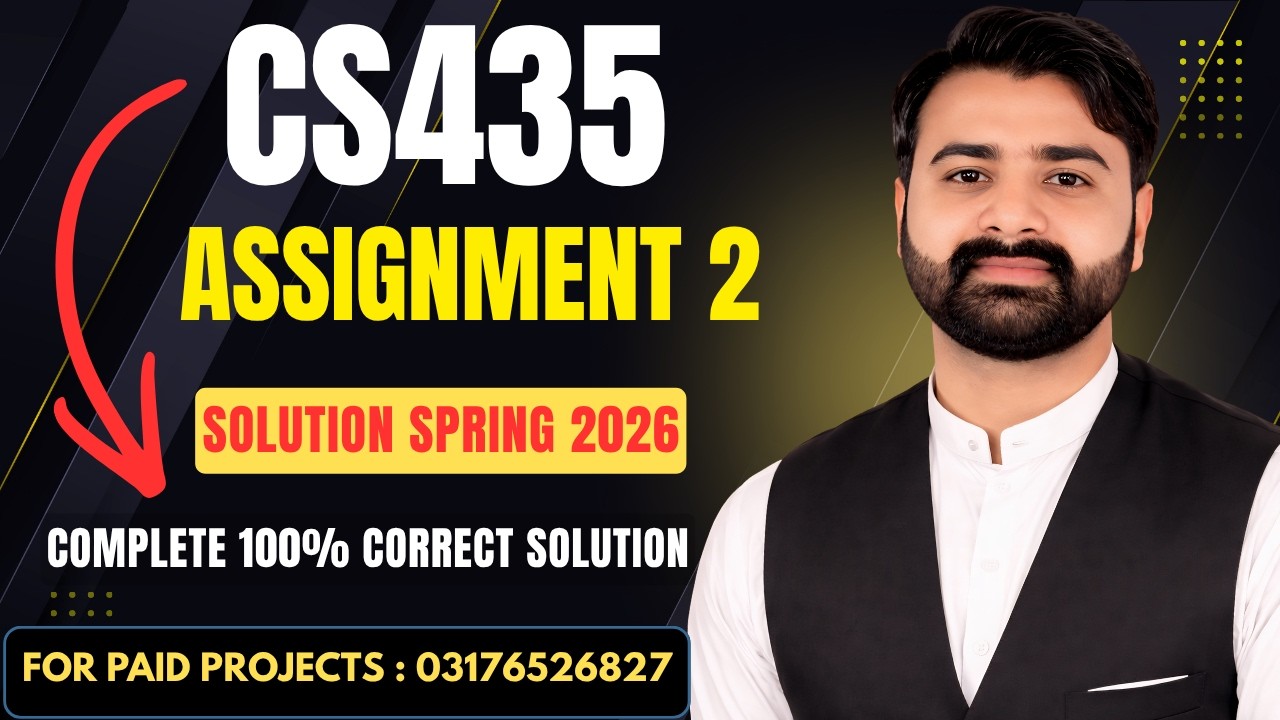 CS435 Assignment 2 Solution Spring 2026 | VU CS435 Assignment No 2 Complete Solution By VUBWN