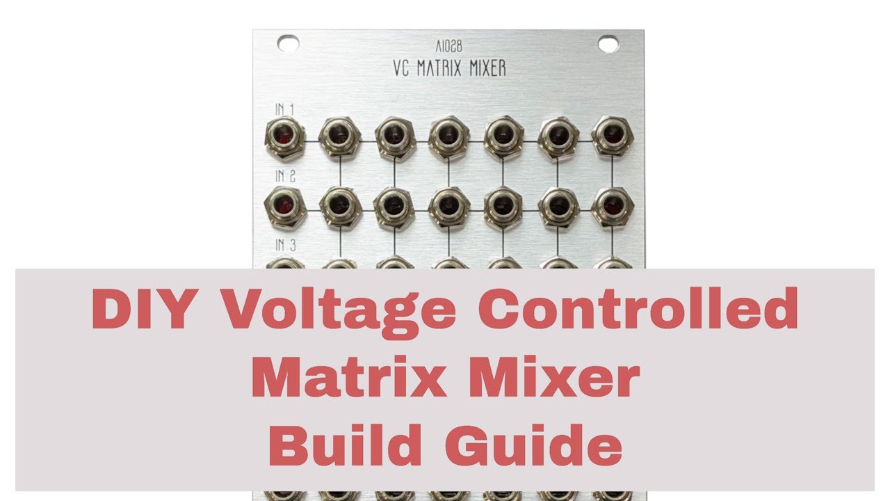 DIY AI028 Eurorack Voltage Controlled Matrix Mixer Build Video