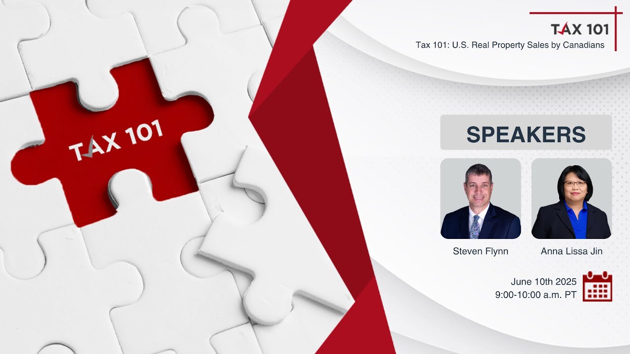 Webinar Replay - Tax 101: U. S.  Real Property Sales by Canadians
