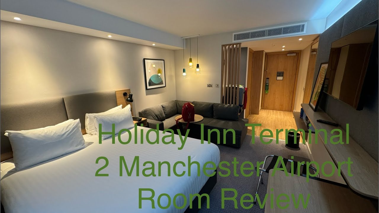 Holiday Inn Terminal 2 Manchester Airport Room Review