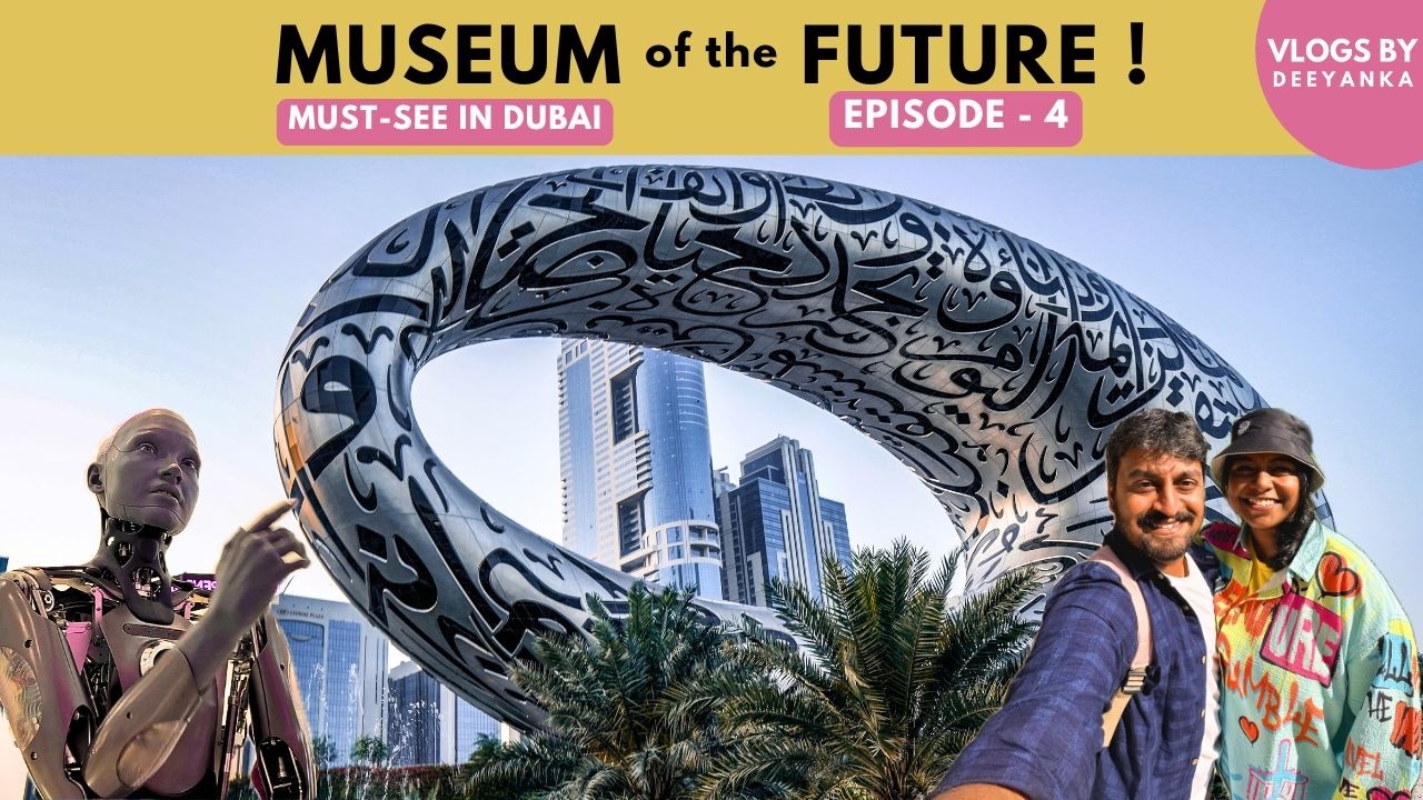 Museum of the Future Dubai | Ultimate Vlog & Tour Guide 2025