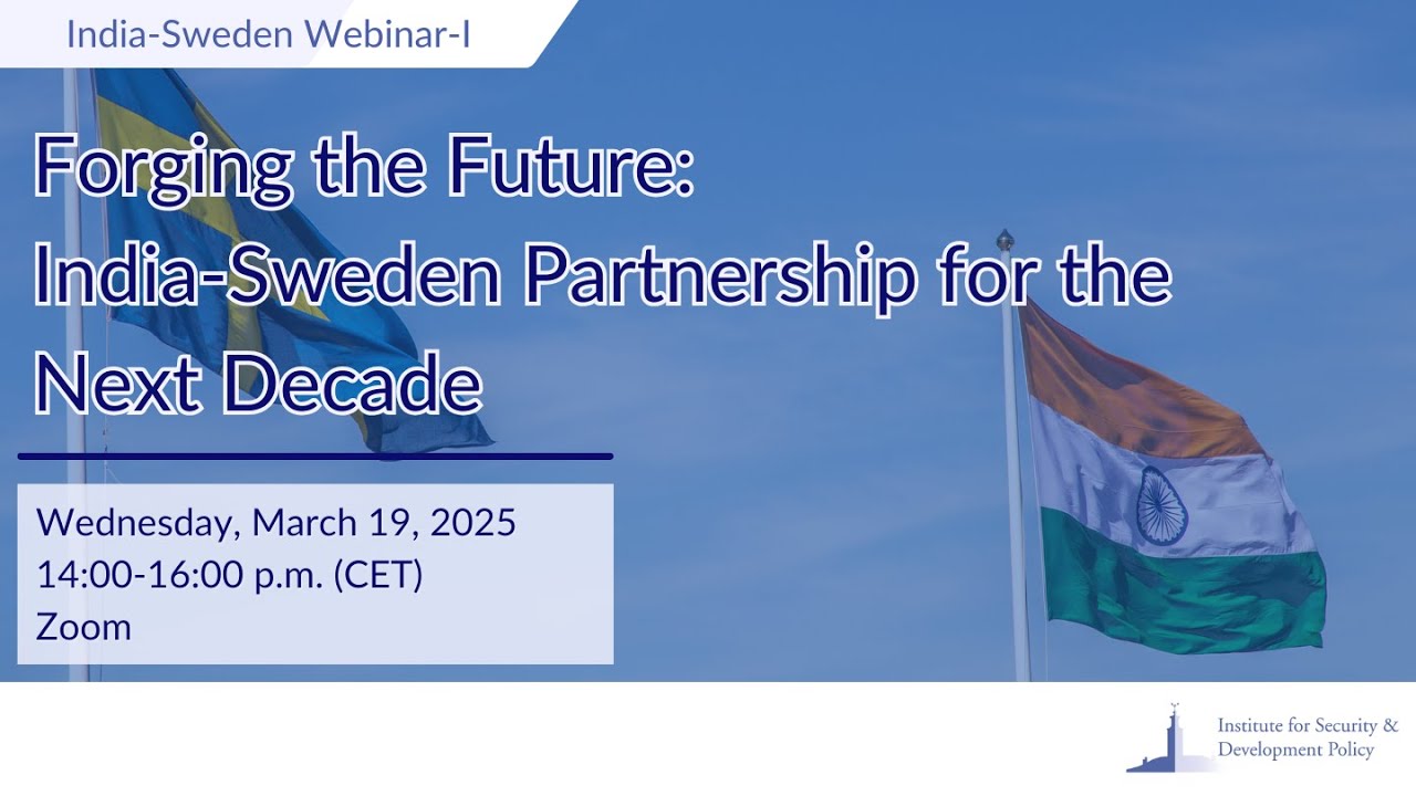 India-Sweden Webinar-I: Forging the Future: India-Sweden Partnership for the Next Decade