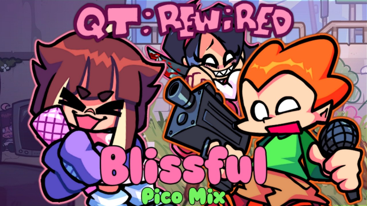Blissful (Pico Mix) &ndash; FNF QT: Rewired | Outskirts Update [GFC]