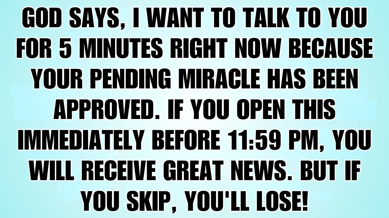 🧾God Says: I Need 5 Minutes With You Right Now — Your Miracle Is Approved…