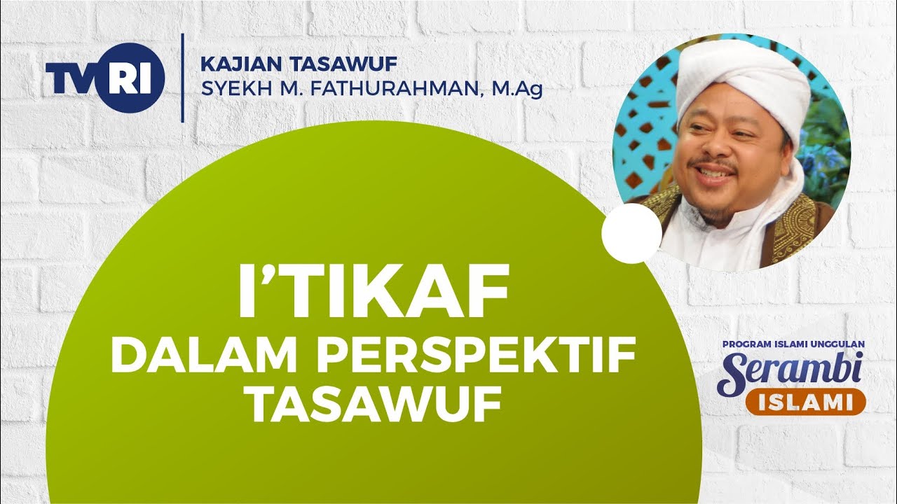 Serambi Islami [72] I'TIKAF DALAM PERSPEKTIF TASAWUF  | Kajian Tasawuf