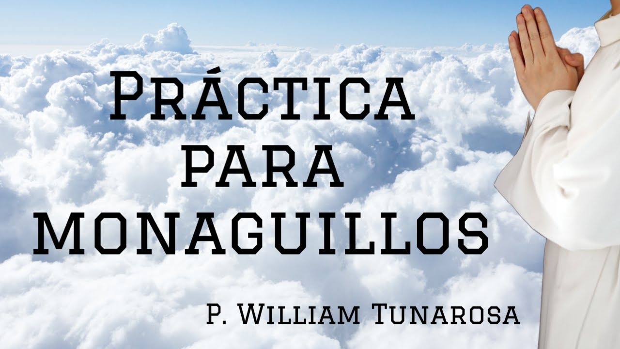 PRACTICA PARA MONAGUILLOS