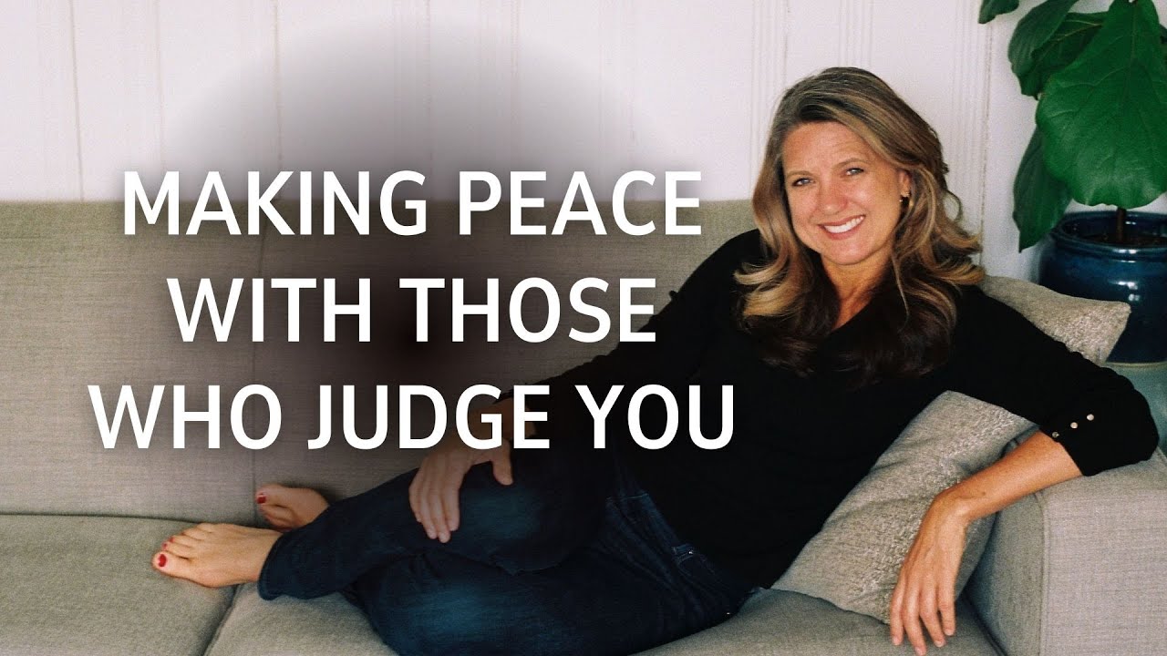 How to make peace with people who judge you