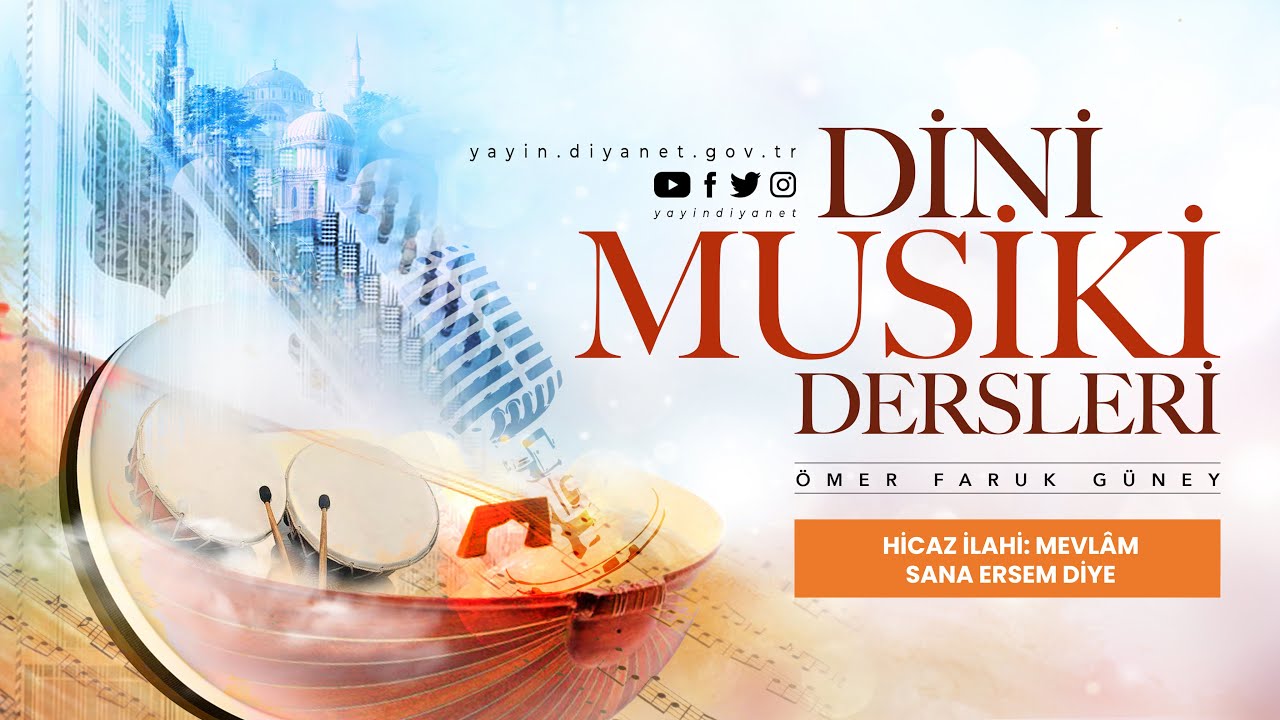 Hicaz İlahi: Mevlâm Sana Ersem Diye - Dini Musiki Dersleri - Ömer Faruk Güney