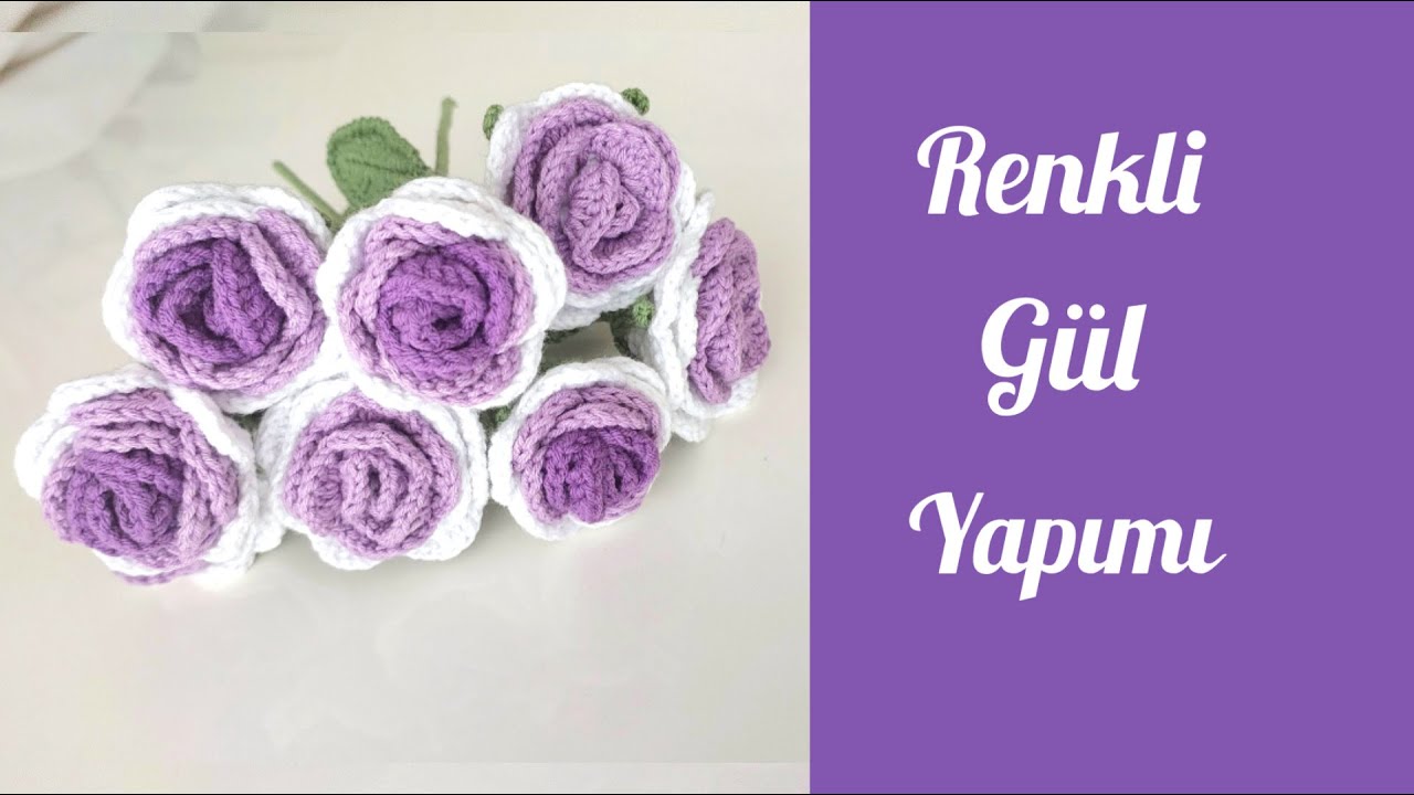 Örgü Renkli Gül Yapımı / Örgü Gül Yapımı / Tığ İşi Gül / Çok Renkli Gül Yapımı / Crochet Rose