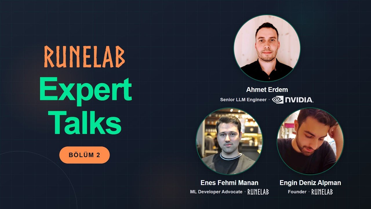 Expert Talks #2 | Ahmet Erdem - Sr. LLM Engineer @NVIDIA